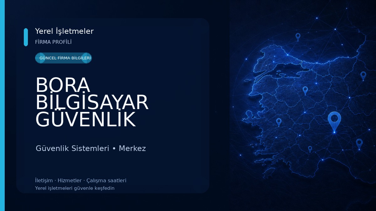 BORA BİLGİSAYAR GÜVENLİK KAMERA SİSTEMLERİ