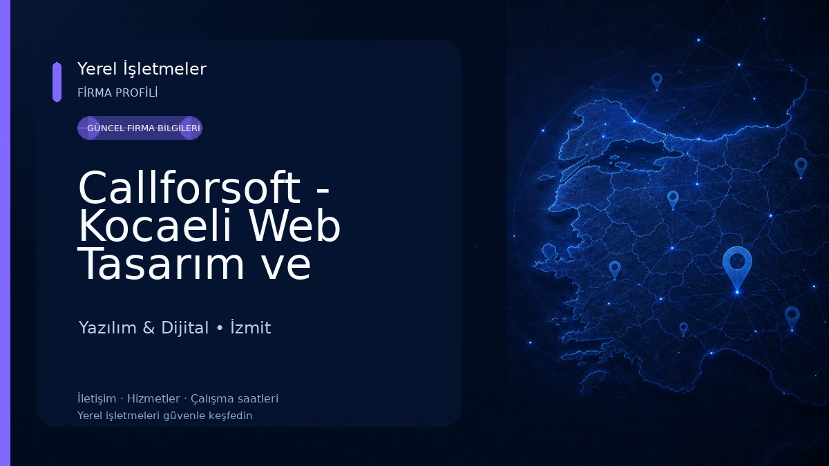 Callforsoft - Kocaeli Web Tasarım ve Yazılım Ajansı Yazılım & Dijital
