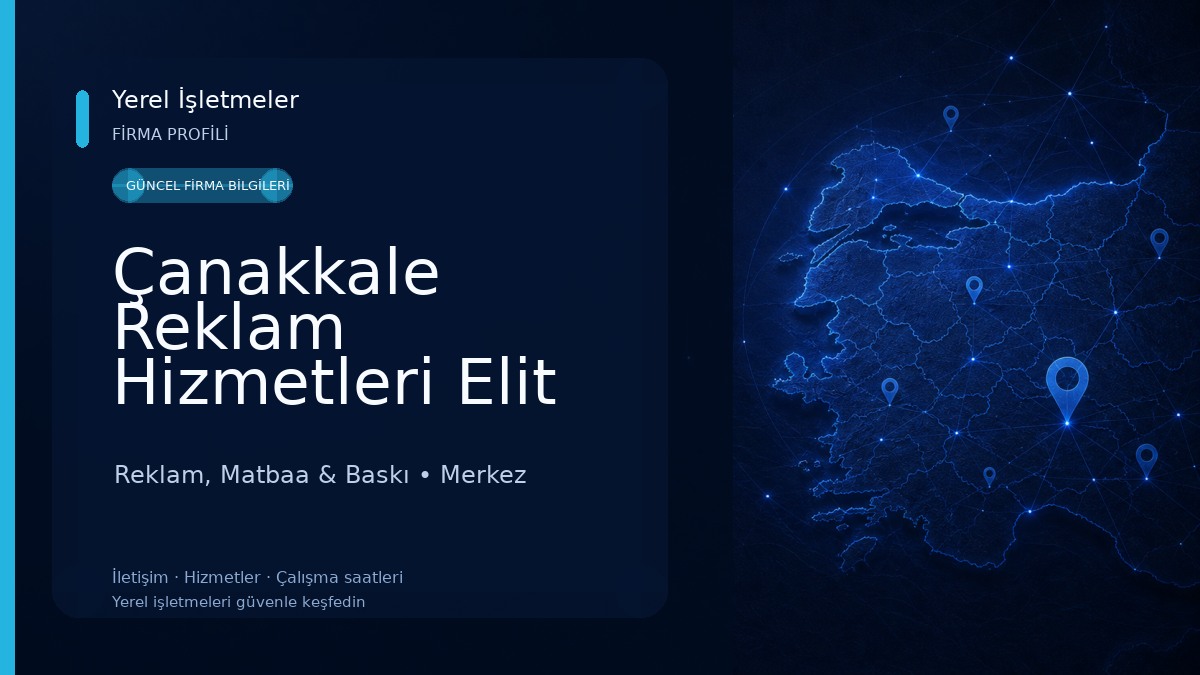 Çanakkale Reklam Hizmetleri Elit Reklam