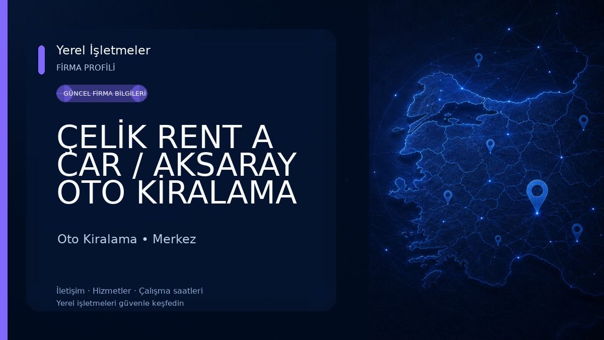 ÇELİK RENT A CAR / AKSARAY OTO KİRALAMA