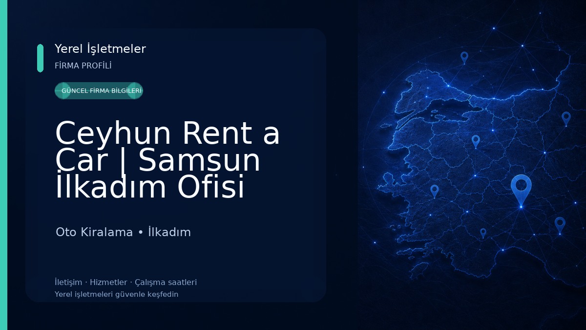 Ceyhun Rent a Car | Samsun İlkadım Ofisi Oto Kiralama