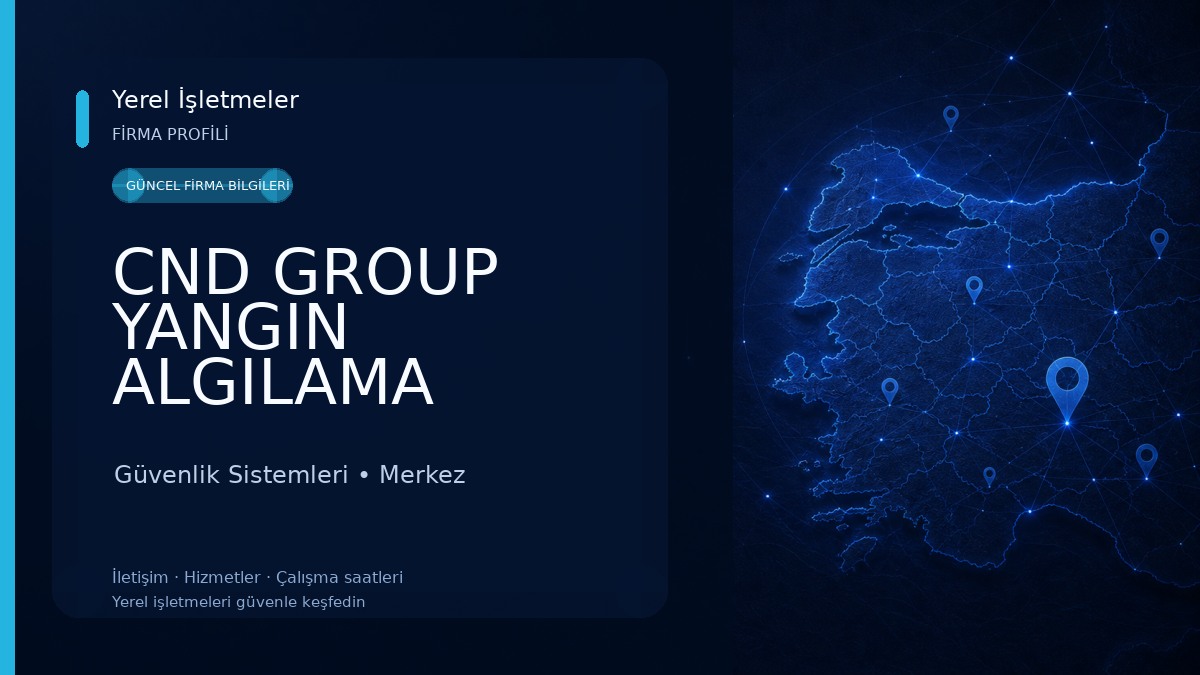 CND GROUP YANGIN ALGILAMA SÖNDÜRME