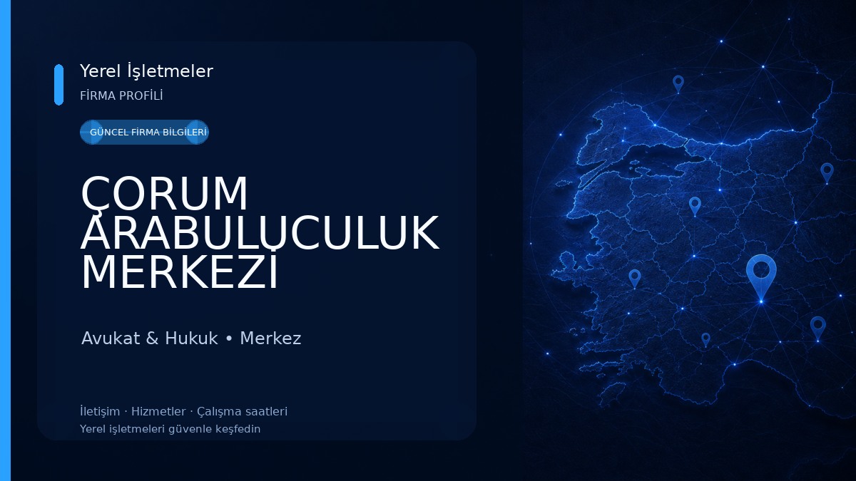 ÇORUM ARABULUCULUK MERKEZİ