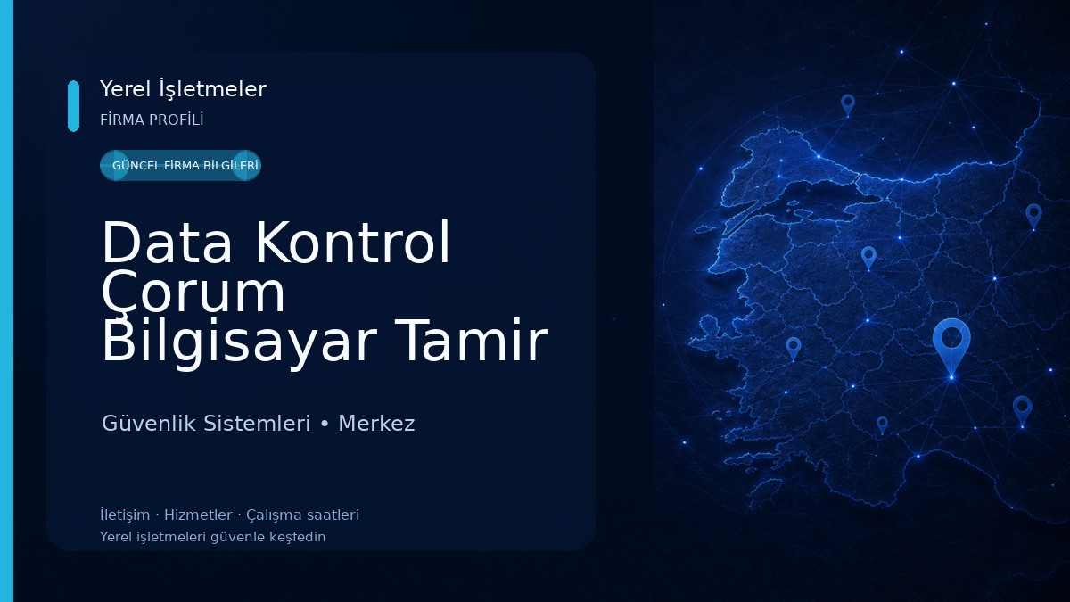 Data Kontrol Çorum Bilgisayar Tamir Teknik Servisi Güvenlik Sistemleri
