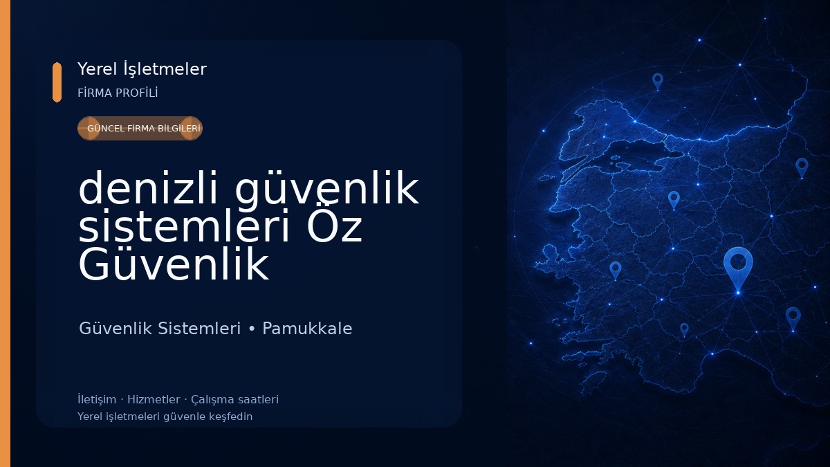 denizli güvenlik sistemleri Öz Güvenlik