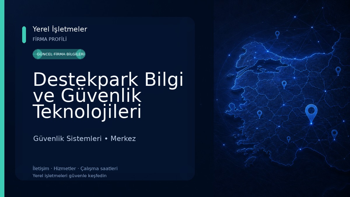 Destekpark Bilgi ve Güvenlik Teknolojileri