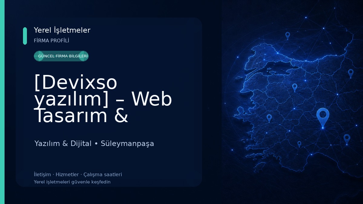 [Devixso yazılım] – Web Tasarım & Yazılım Hizmetleri | Tekirdağ Yazılım & Dijital