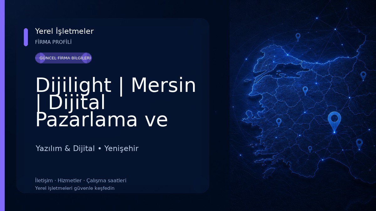 Dijilight | Mersin | Dijital Pazarlama ve Reklam Ajansı | Yazılım | Web Tasarım | Sosyal Medya
