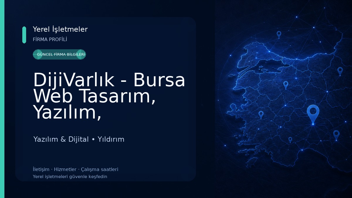 DijiVarlık - Bursa Web Tasarım, Yazılım, E-Ticaret ve Dijital Reklam Yazılım & Dijital