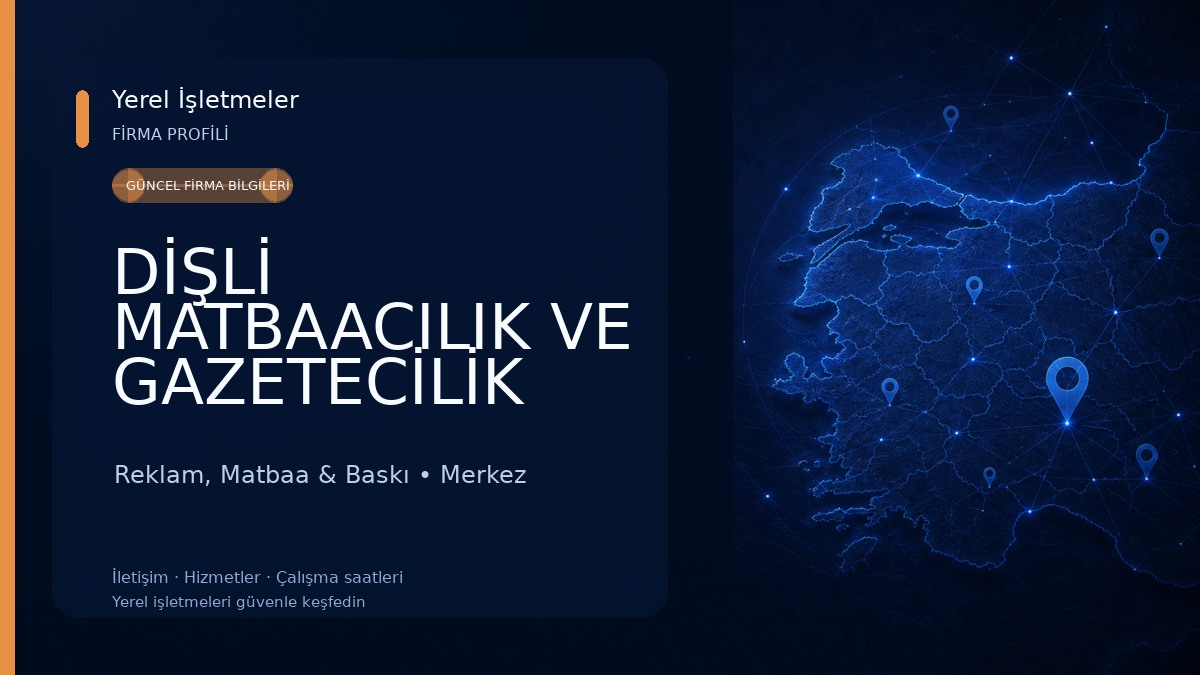 DİŞLİ MATBAACILIK VE GAZETECİLİK REKLAM TURİZM İNŞAAT SAN. TİC. LTD. ŞTİ Reklam, Matbaa & Baskı