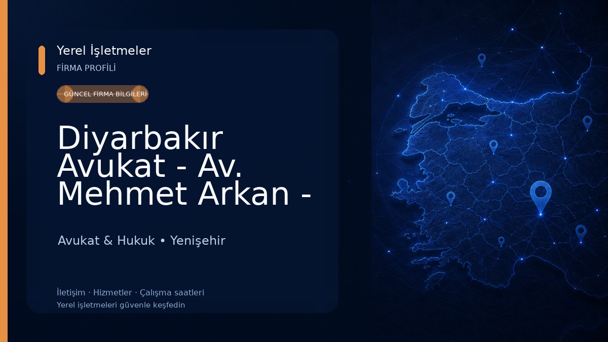 Diyarbakır Avukat - Av. Mehmet Arkan - İş Kazası Avukatı, Ceza Avukatı, Boşanma Avukatı, Tazminat Avukatı, Miras Avukatı Avukat & Hukuk