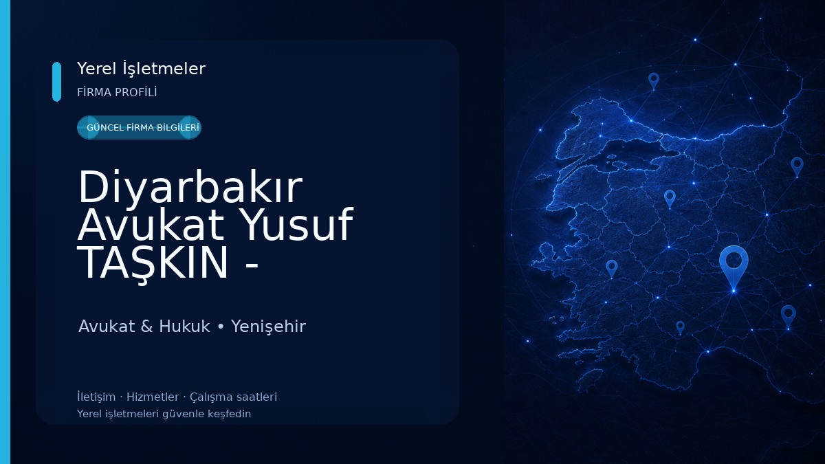Diyarbakır Avukat Yusuf TAŞKIN - Diyarbakır Boşanma Avukatı-Diyarbakır Ceza Avukatı - Diyarbakır İş Avukatı-Diyarbakır Avukat