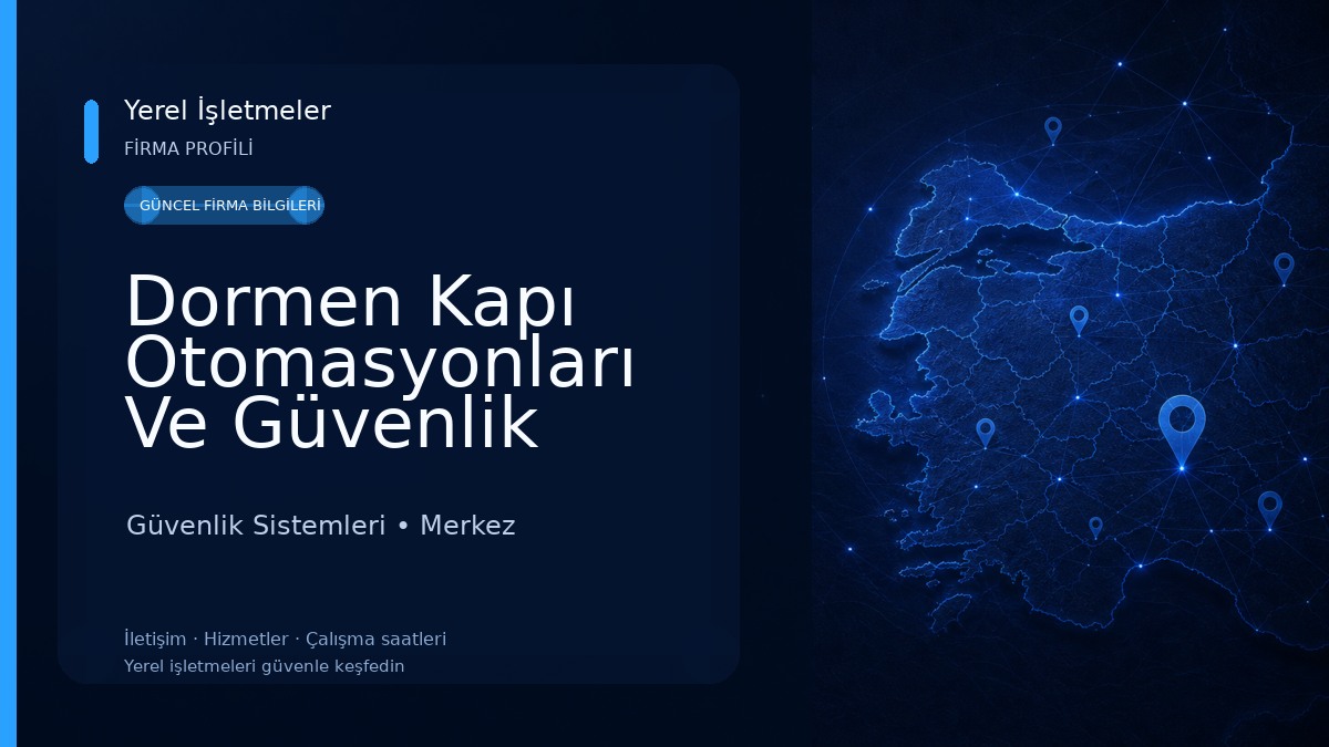 Dormen Kapı Otomasyonları Ve Güvenlik Sistemleri
