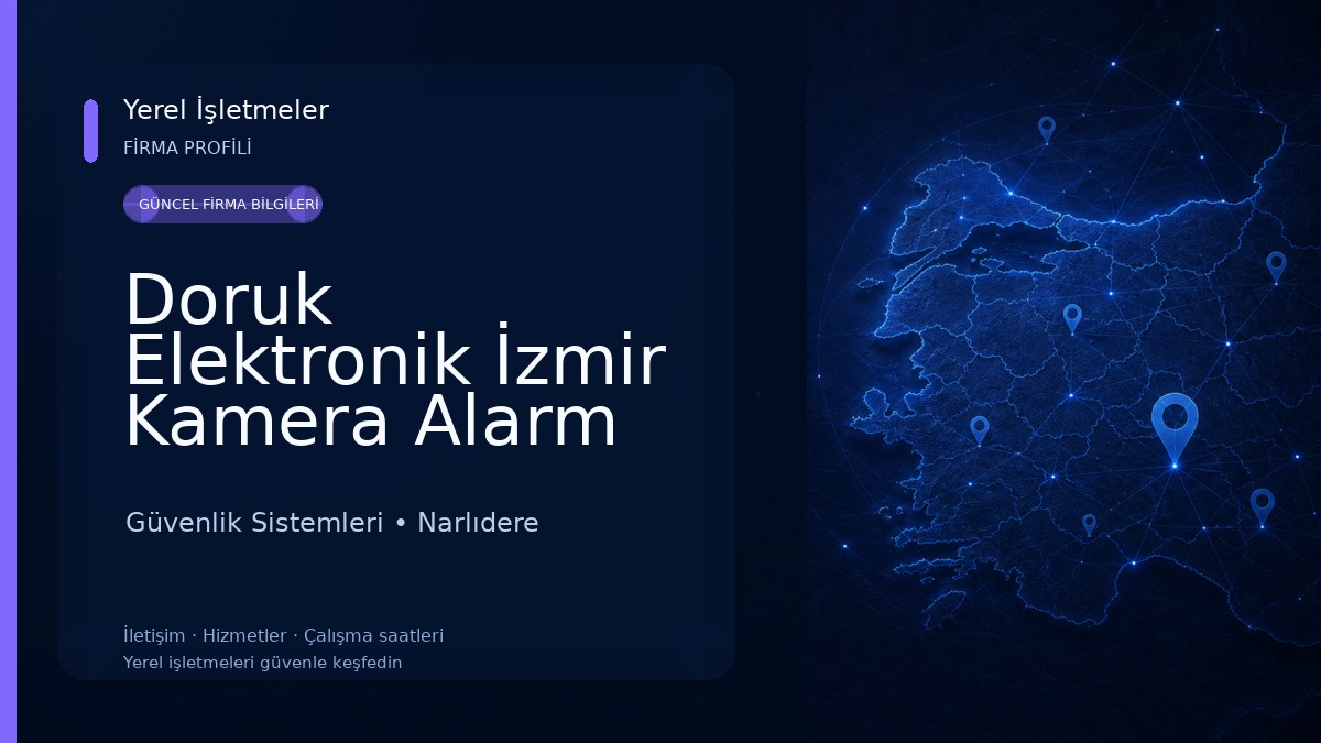Doruk Elektronik İzmir Kamera Alarm Bilgisayar Sistemleri Güvenlik Sistemleri