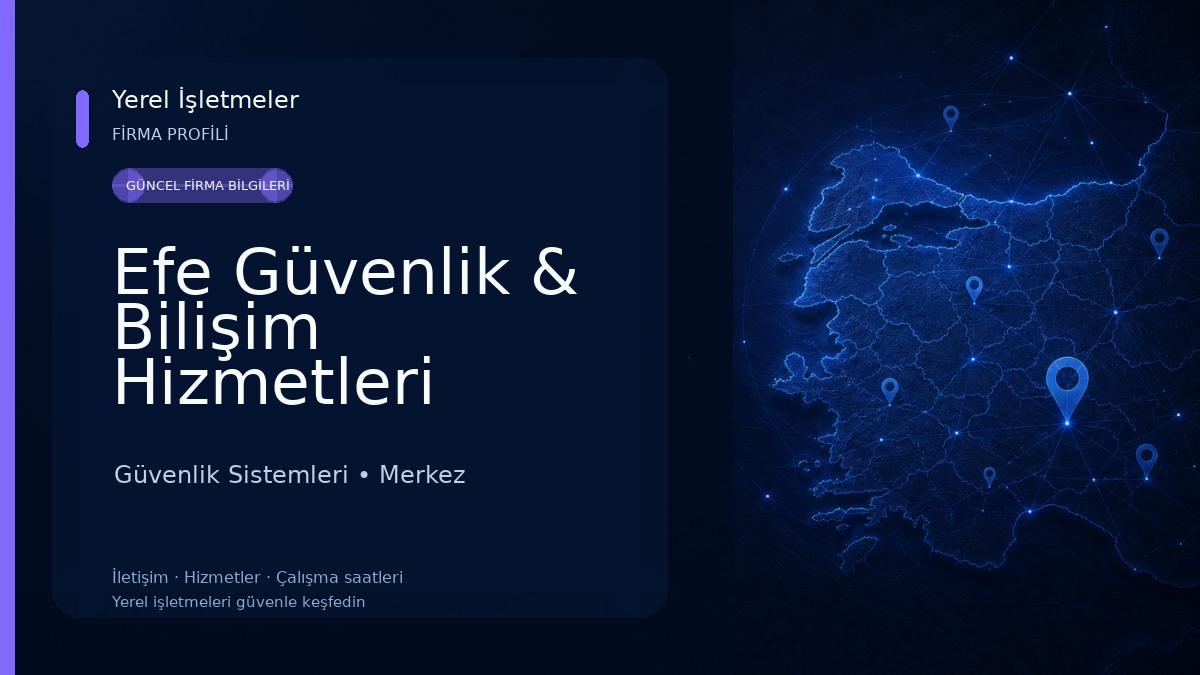 Efe Güvenlik & Bilişim Hizmetleri 