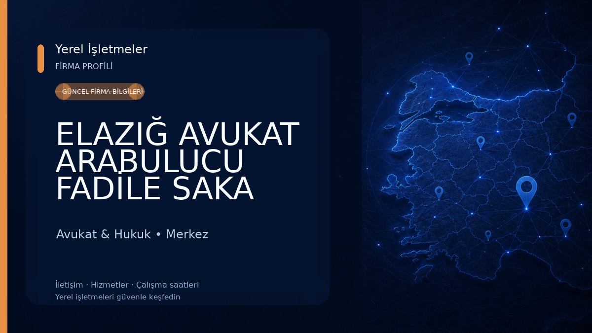 ELAZIĞ AVUKAT ARABULUCU FADİLE SAKA Elazığ Boşanma Avukatı,Elazığ Ceza Avukatı,Trafik Kazası davası,İcra,İdare Avukat & Hukuk
