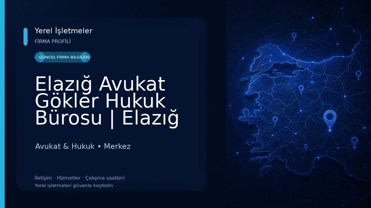 Elazığ Avukat Gökler Hukuk Bürosu | Elazığ Ceza Avukatı | Elazığ İdari Yargı Avukatı | İş Avukatı | Gayrimenkul Avukatı Avukat & Hukuk