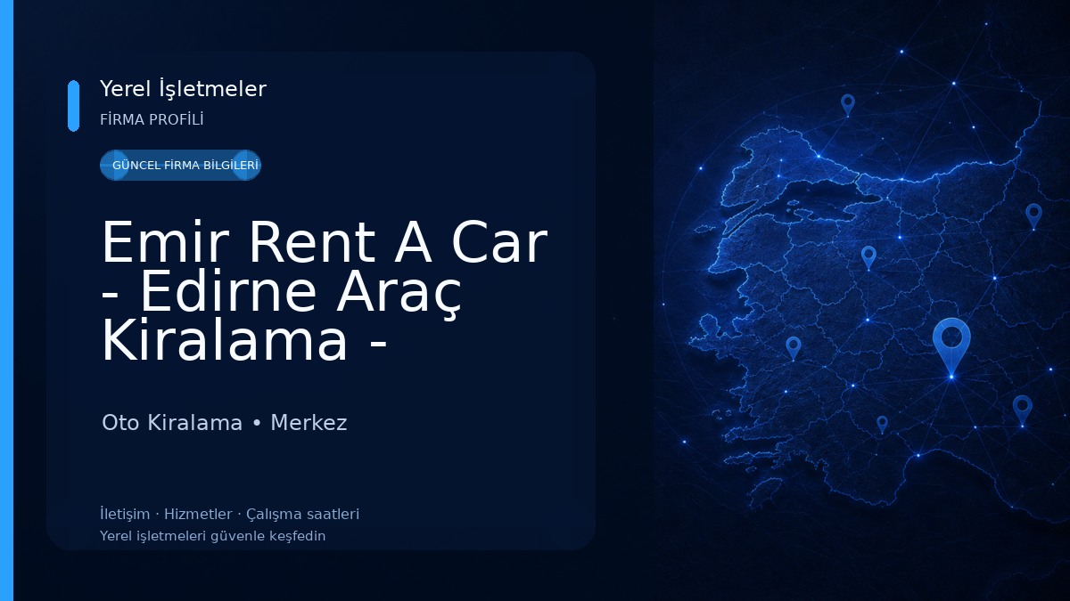 Emir Rent A Car - Edirne Araç Kiralama - Edirne Rent A Car Oto Kiralama