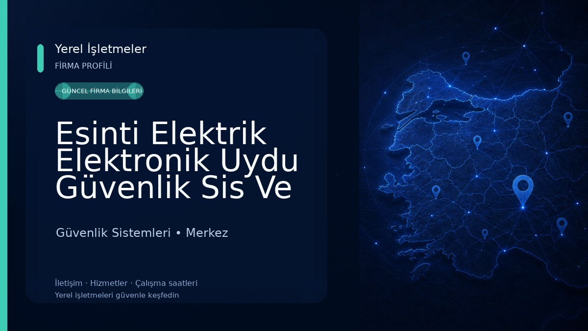 Esinti Elektrik Elektronik Uydu Güvenlik Sis Ve Aracılık Hizmetleri Güvenlik Sistemleri