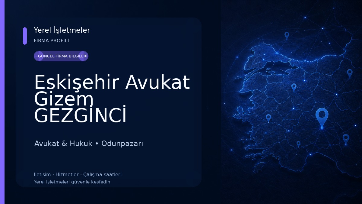 Eskişehir Avukat Gizem GEZGİNCİ HUKUK & DANIŞMANLIK Avukat & Hukuk