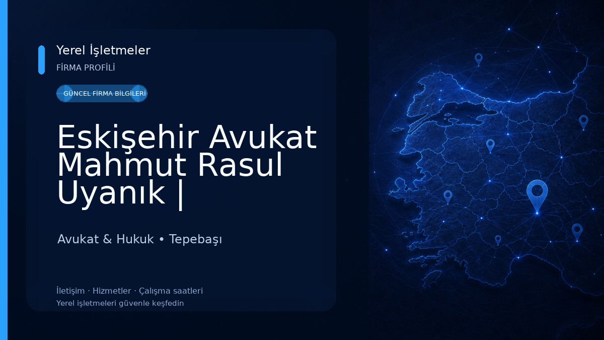 Eskişehir Avukat Mahmut Rasul Uyanık | Eskişehir Ceza Avukatı | Eskişehir Boşanma Avukatı | Eskişehir Miras Avukatı