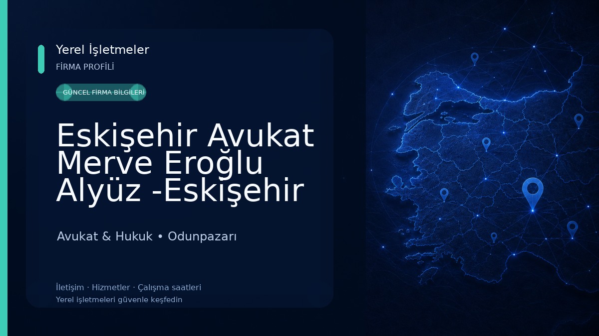 Eskişehir Avukat Merve Eroğlu Alyüz -Eskişehir Boşanma Avukatı,Miras Avukatı,İş Avukatı,Kira Avukatı,Tapu Avukatı,