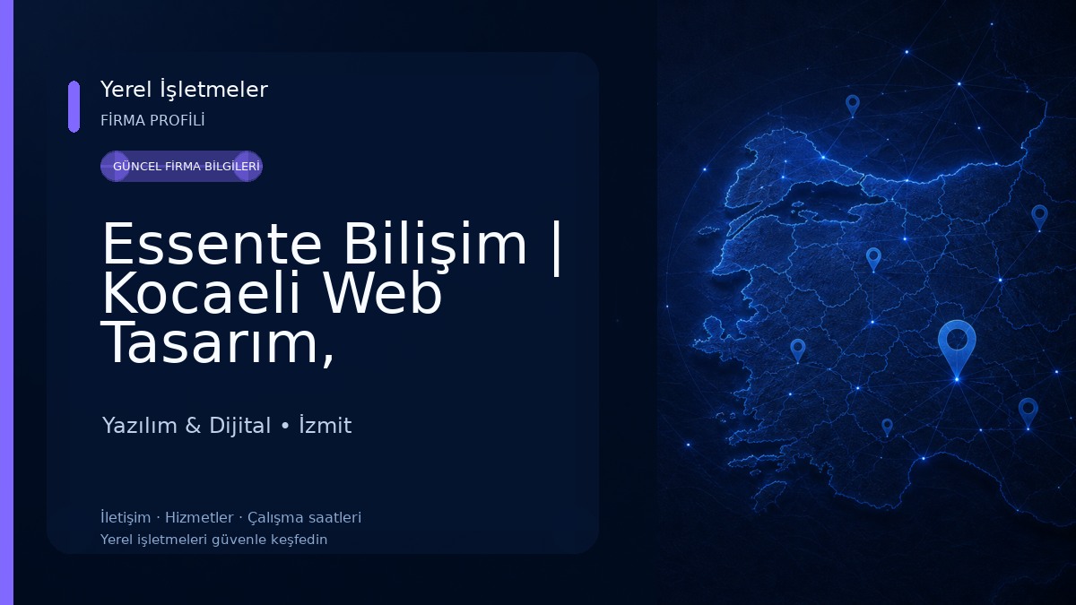 Essente Bilişim | Kocaeli Web Tasarım, E-Ticaret, Sosyal Medya, Mobil Uygulama
