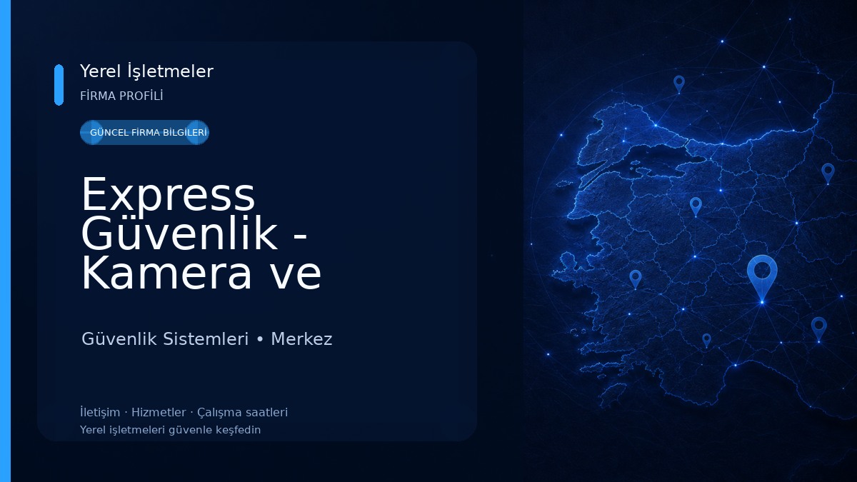 Express Güvenlik - Kamera ve Güvenlik Sistemleri Nevşehir Güvenlik Sistemleri