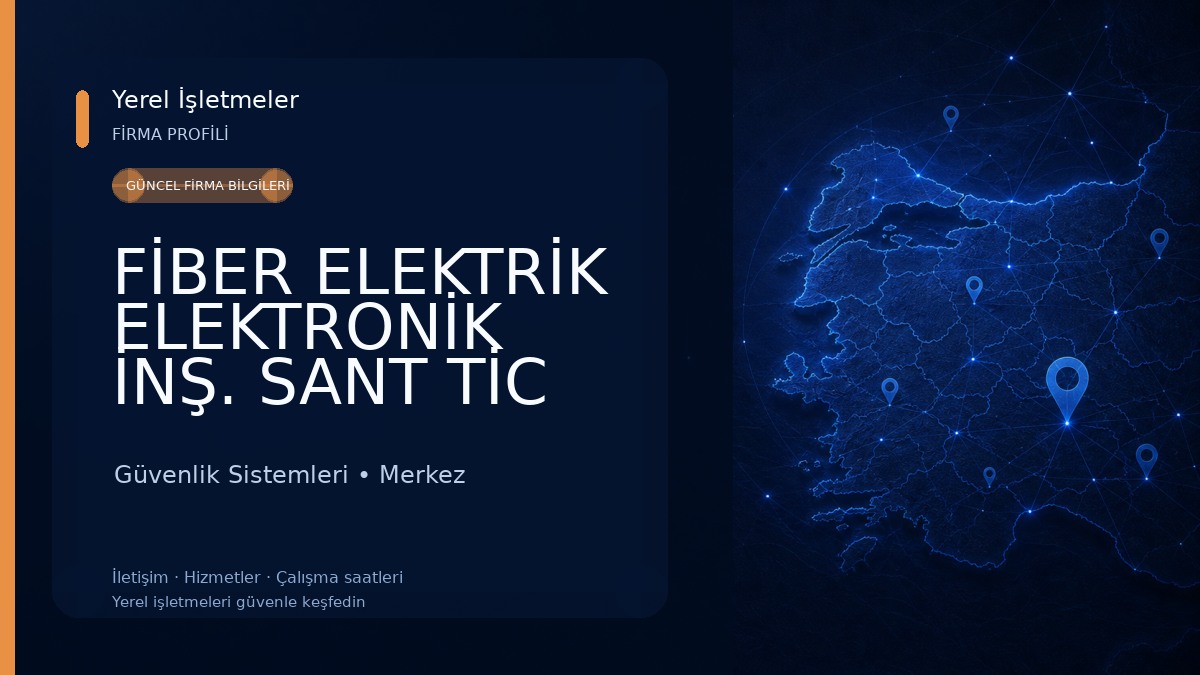 FİBER ELEKTRİK ELEKTRONİK İNŞ. SANT TİC LTD ŞTİ. - GÜVENLİK KAMERASI YANGIN ALARM TELEFON SANTRALİ Güvenlik Sistemleri