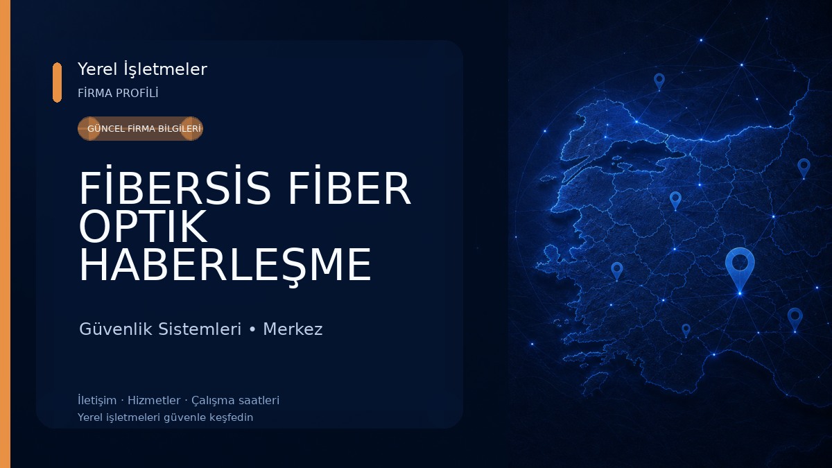 FİBERSİS FİBER OPTIK HABERLEŞME TEKNOLOJİLERİ