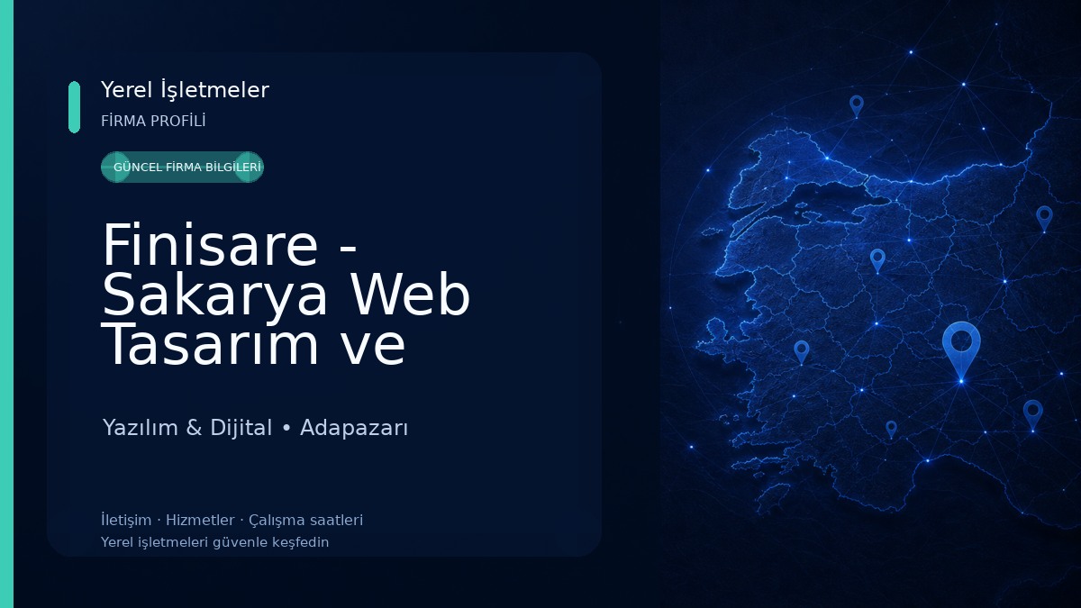 Finisare - Sakarya Web Tasarım ve Dijital Medya Ajansı Yazılım & Dijital
