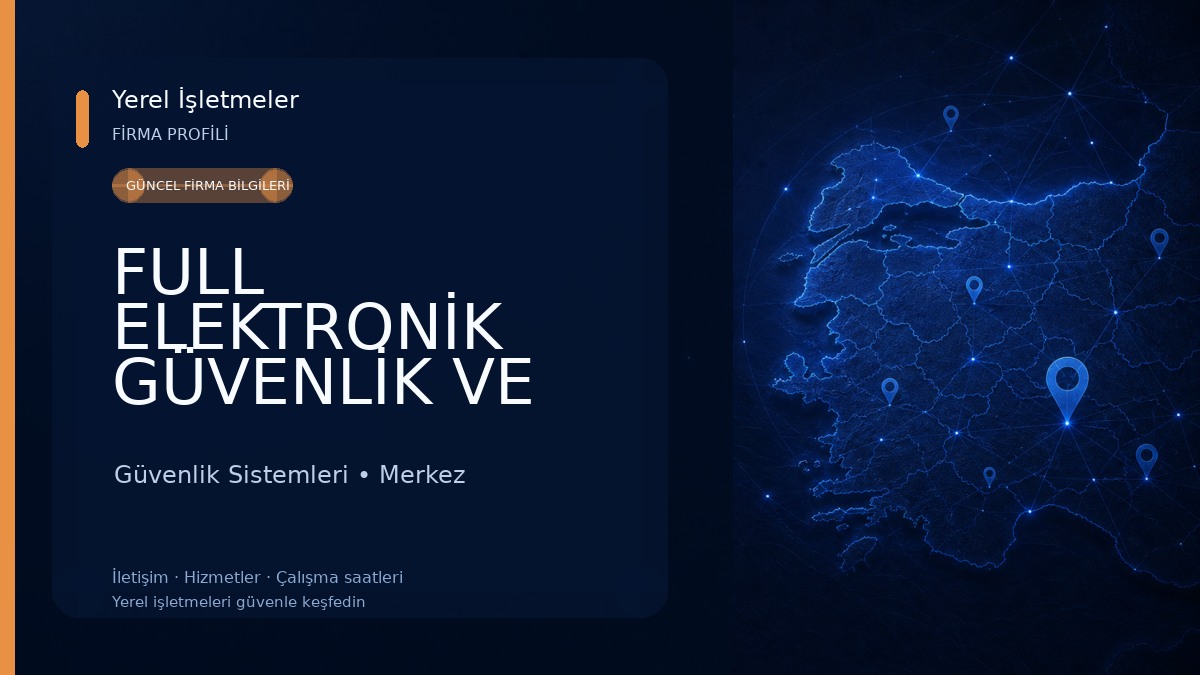 FULL ELEKTRONİK GÜVENLİK VE BİLİŞİM TEKNOLOJİLERİ Güvenlik Sistemleri