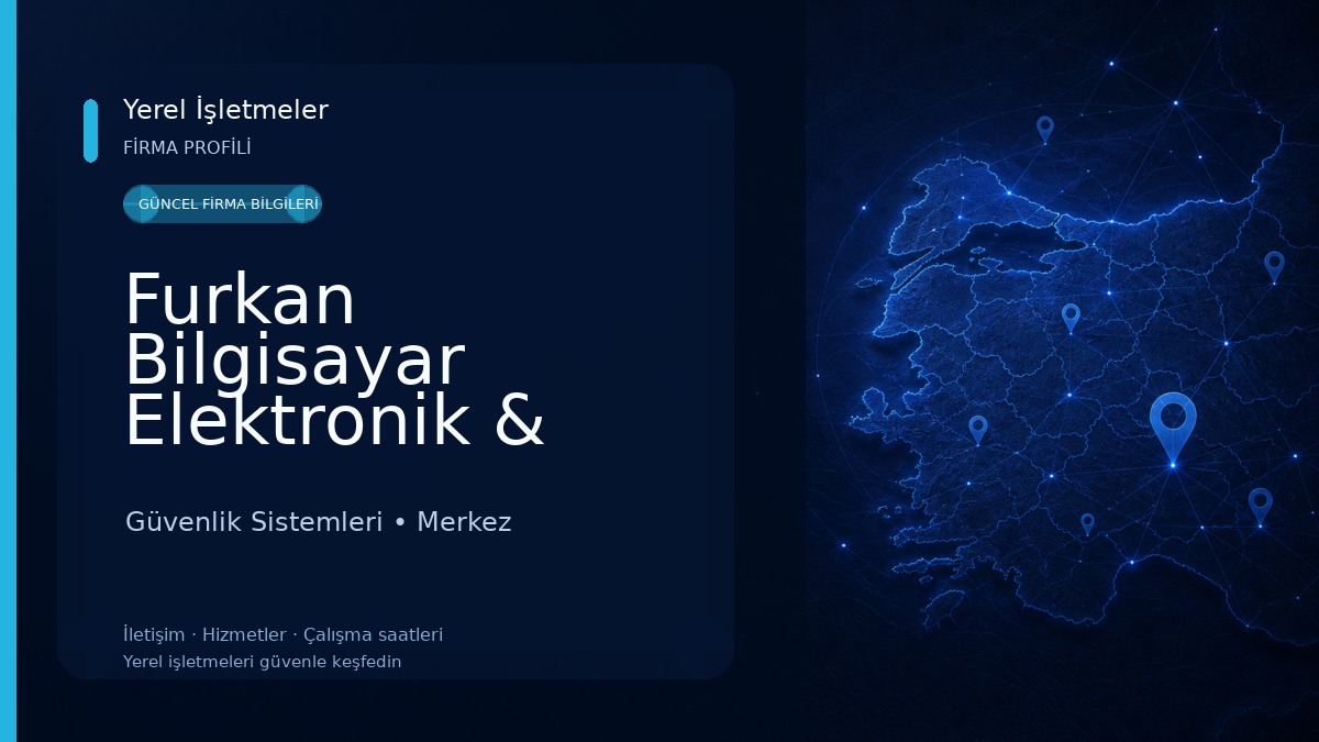 Furkan Bilgisayar Elektronik & Güvenlik Sistemleri Güvenlik Sistemleri