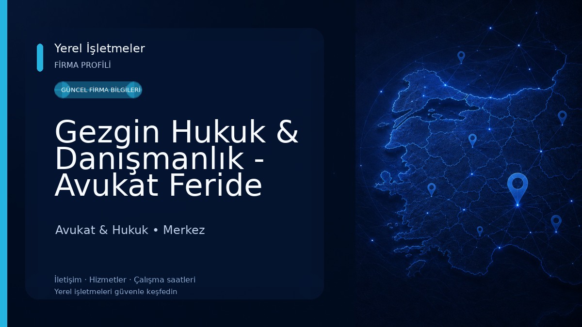 Gezgin Hukuk & Danışmanlık - Avukat Feride GEZGİN