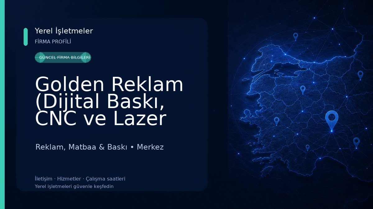 Golden Reklam (Dijital Baskı, CNC ve Lazer Kesim Merkezi)