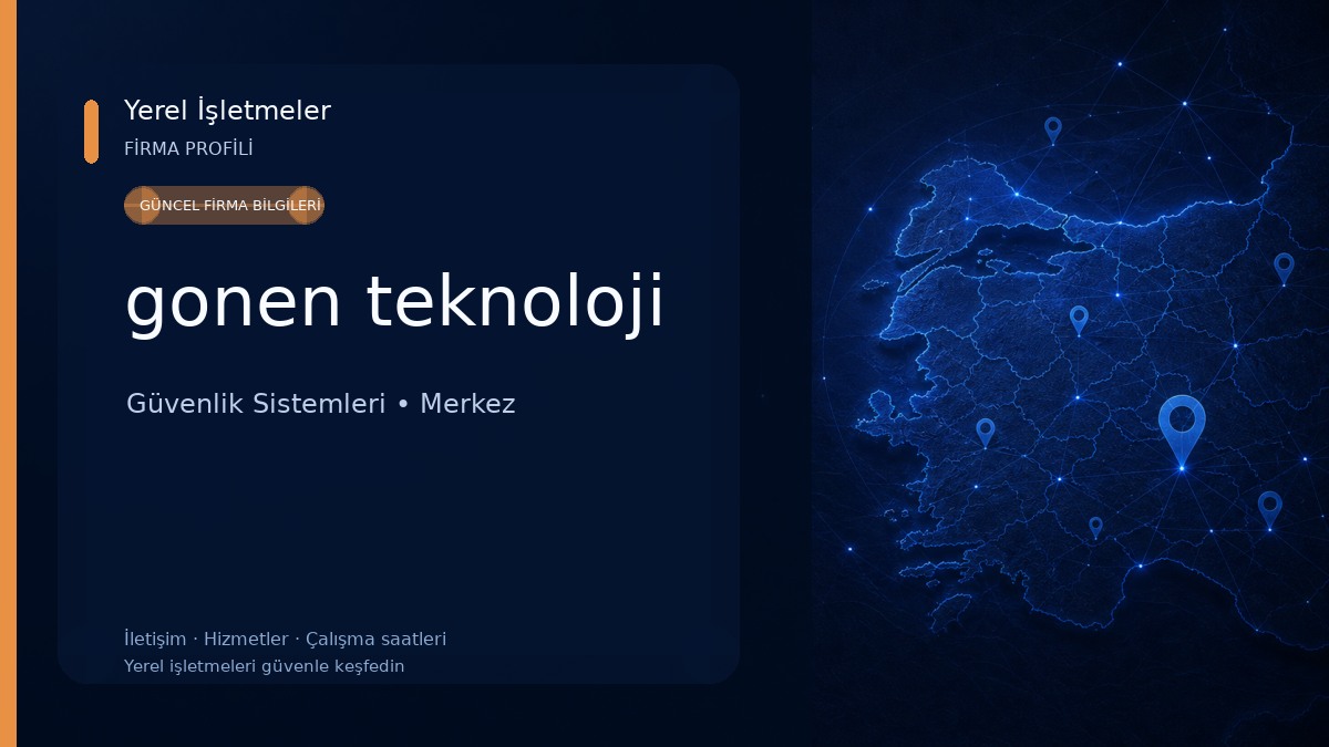 gonen teknoloji Güvenlik Sistemleri