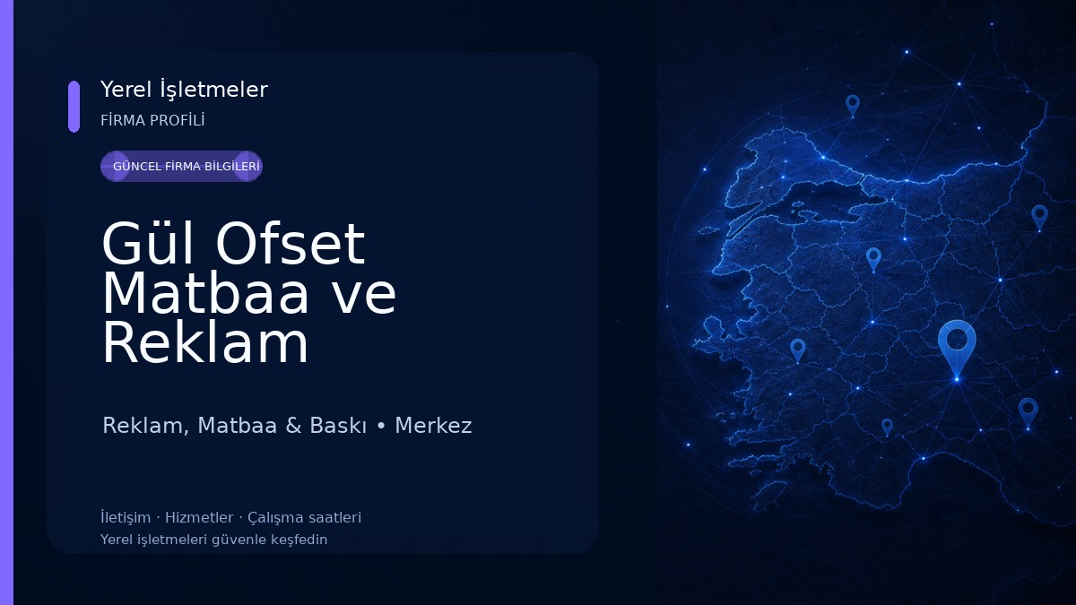 Gül Ofset Matbaa ve Reklam Reklam, Matbaa & Baskı