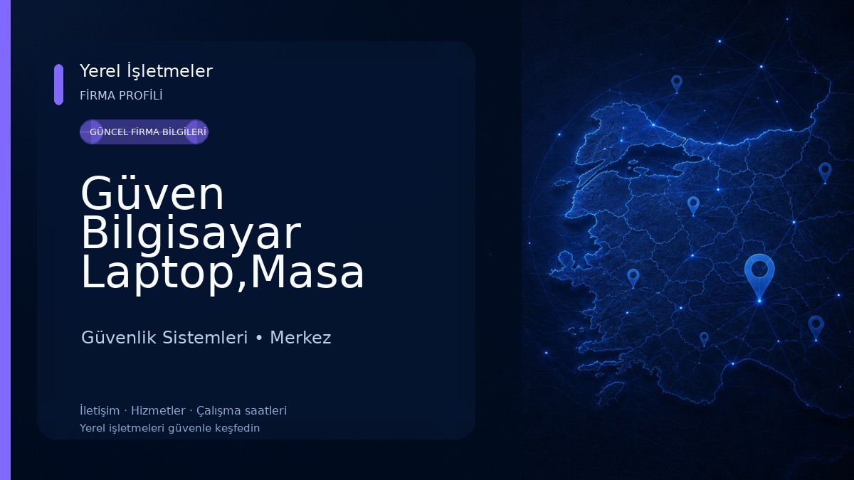 Güven Bilgisayar Laptop,Masa Üstü & Kamera Sistemleri Güvenlik Sistemleri