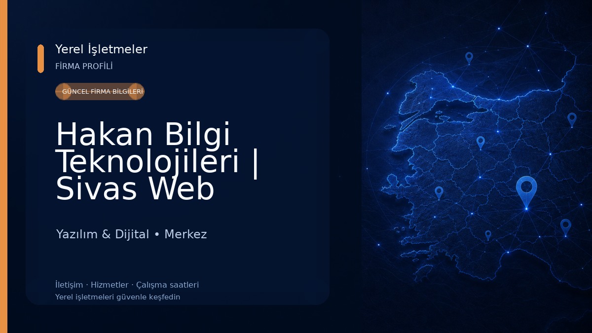 Hakan Bilgi Teknolojileri | Sivas Web Tasarım | Yazılım | Grafik Tasarım Yazılım & Dijital