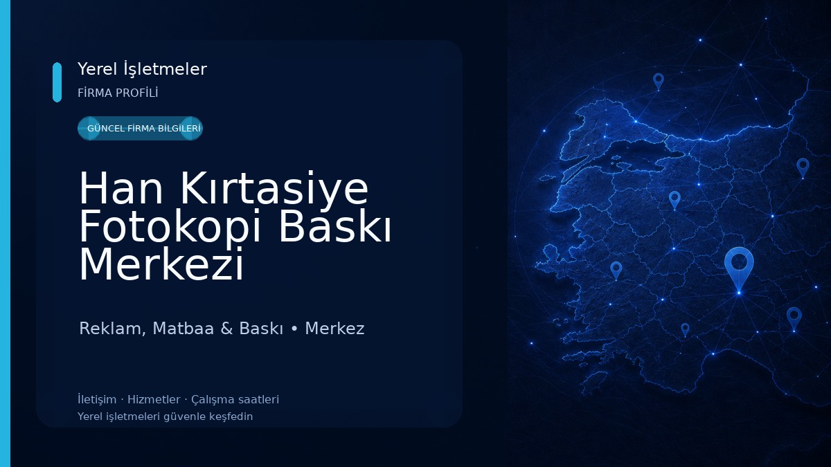 Han Kırtasiye Fotokopi Baskı Merkezi Reklam, Matbaa & Baskı