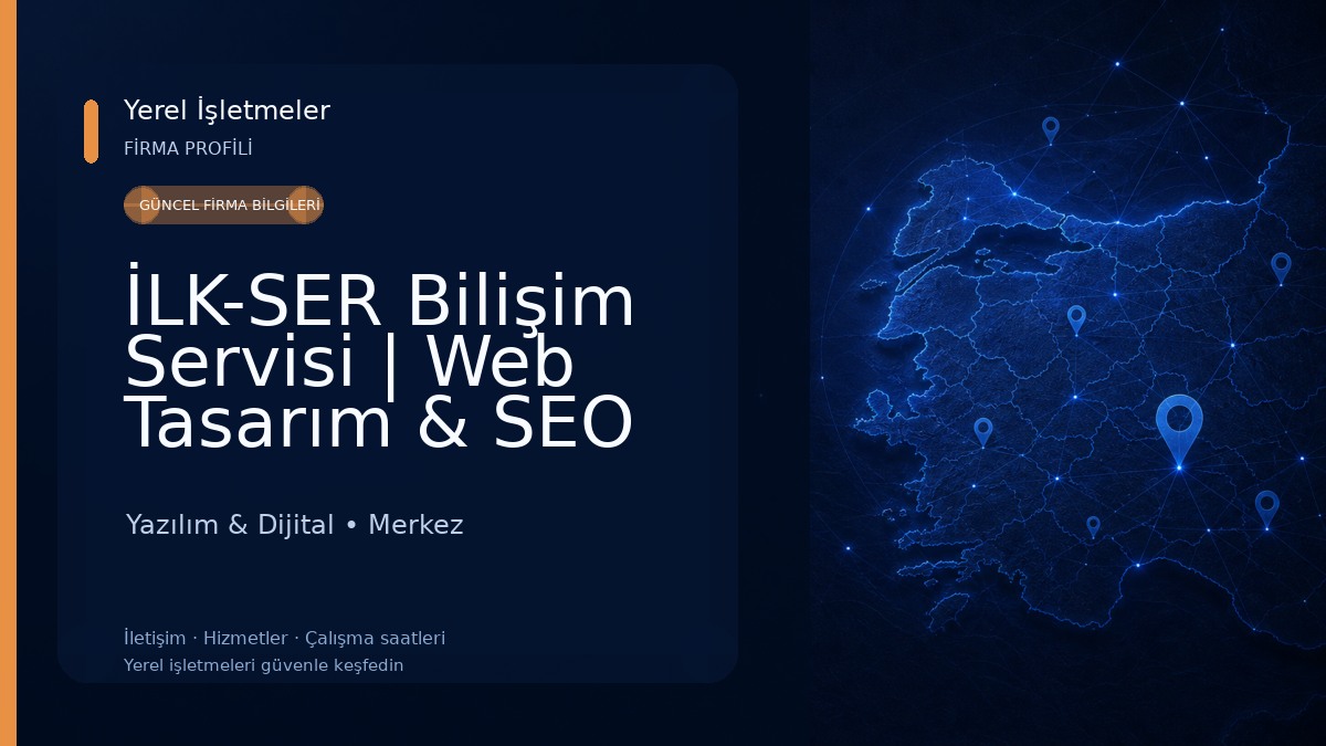 İLK-SER Bilişim Servisi | Web Tasarım & SEO 