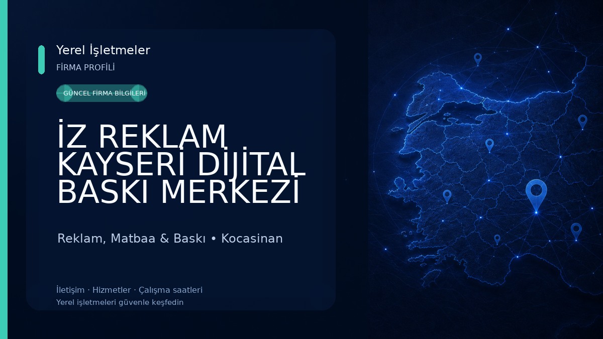 İZ REKLAM KAYSERİ DİJİTAL BASKI MERKEZİ TABELA KUTU HARF LİGHTBOX KAYSERİNİN REKLAMCISI 