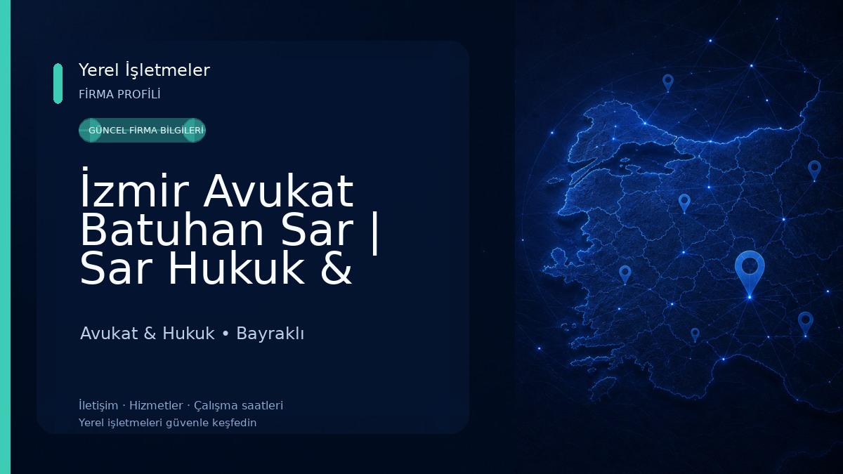 İzmir Avukat Batuhan Sar | Sar Hukuk & Danışmanlık