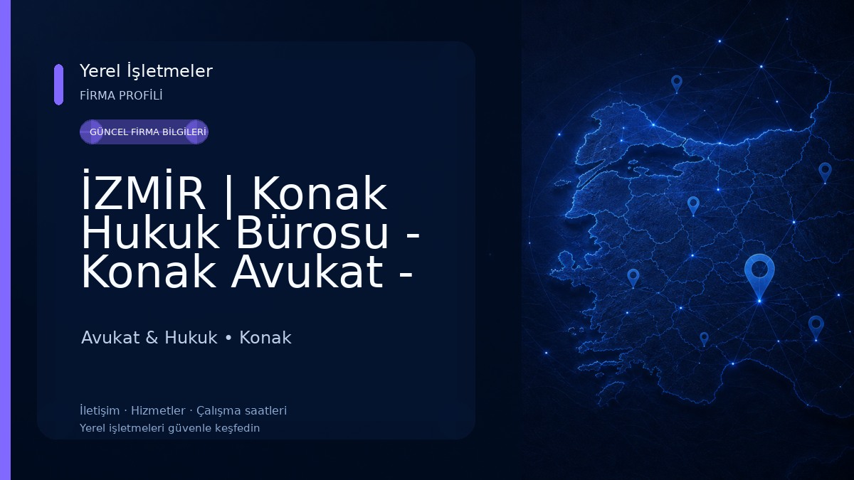 İZMİR | Konak Hukuk Bürosu - Konak Avukat - Boşanma Avukatı - Ceza Avukatı - Ağır Ceza Avukatı