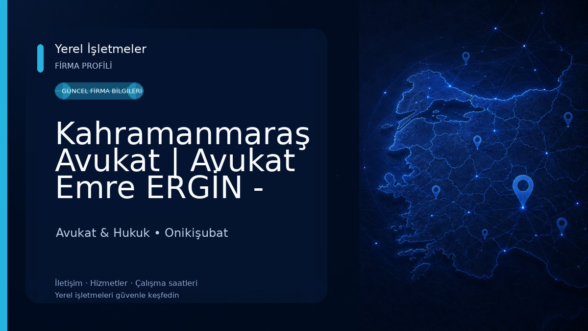 Kahramanmaraş Avukat | Avukat Emre ERGİN - Avukat Alp Eren ŞABİK