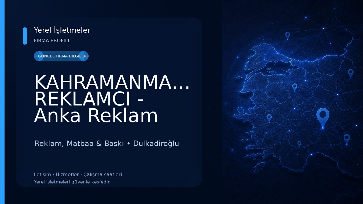 KAHRAMANMARAŞ REKLAMCI - Anka Reklam Center Reklam, Matbaa & Baskı