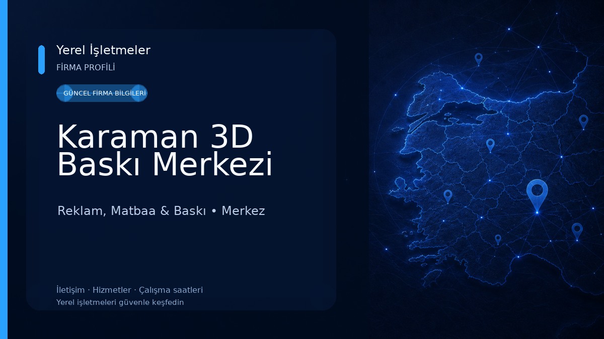Karaman 3D Baskı Merkezi Reklam, Matbaa & Baskı