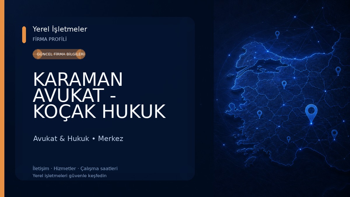 KARAMAN AVUKAT - KOÇAK HUKUK VE DANIŞMANLIK BÜROSU (AVUKAT MERVE KOÇAK) Avukat & Hukuk