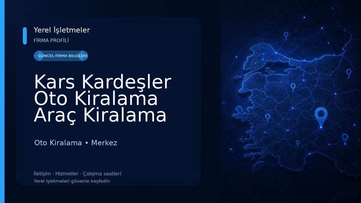 Kars Kardeşler Oto Kiralama Araç Kiralama Hizmetleri Oto Kiralama