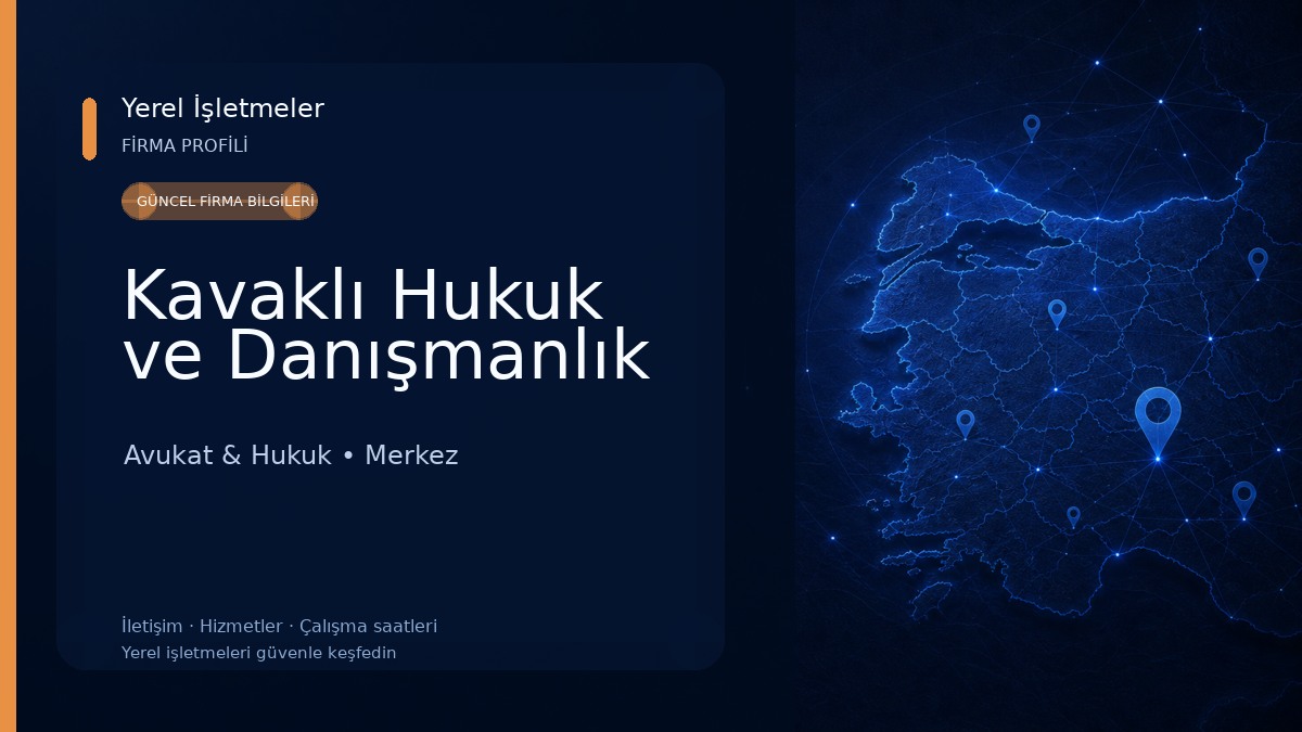 Kavaklı Hukuk ve Danışmanlık Avukat & Hukuk